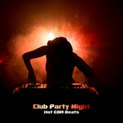 Club Party Night: Hot EDM Beats