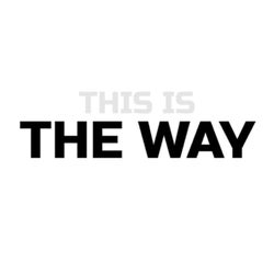 This Is the Way