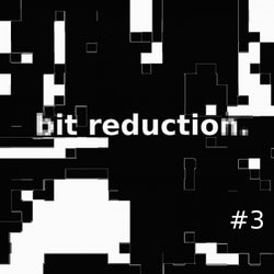 Bit Reduction #3