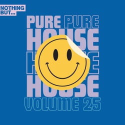 Nothing But... Pure House Music, Vol. 25