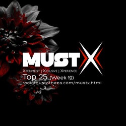 RADIO MUST X TOP 25 (WEEK 19)