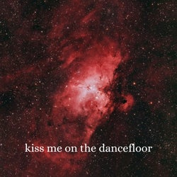 Kiss Me On The Dancefloor