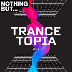 Nothing But... Trancetopia, Vol. 04