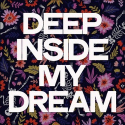 Deep Inside My Dream