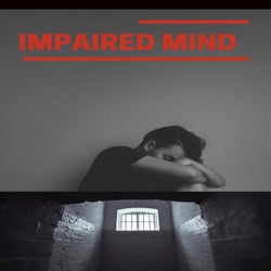 Impaired Mind