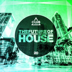 The Future Of House Vol. 20