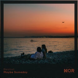 Maybe Someday
