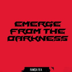 Emerge From The Darkness