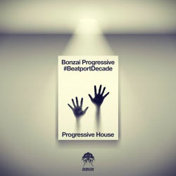 Bonzai Progressive #BeatportDecade Progressive House