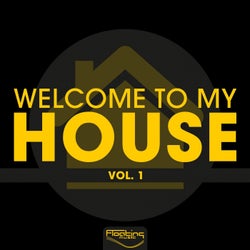 Welcome to My House, Vol. 1