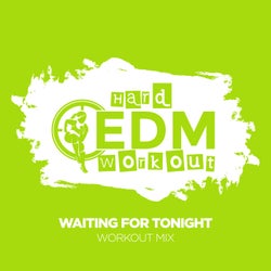 Waiting For Tonight