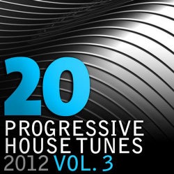 20 Progressive House Tunes 2012, Vol. 3