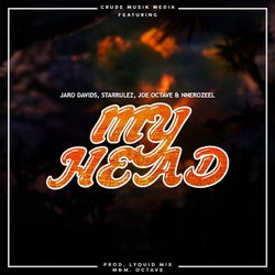 My Head (feat. Nnerozeel, Starrulez & Joe Octave)