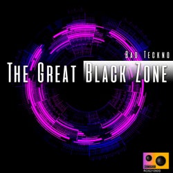 The Great Black Zone