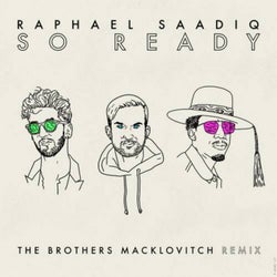 So Ready (The Brothers Macklovitch Remix)