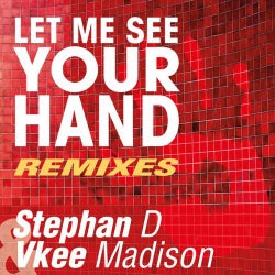 Let Me See Your Hand (Remixes)