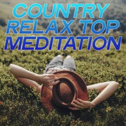 Country Relax Top Meditation