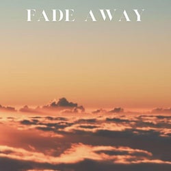 Fade Away