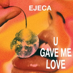 U Gave Me Love (Extended)