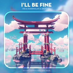 I'll Be Fine