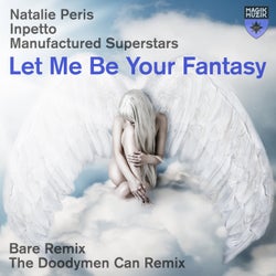 Let Me Be Your Fantasy - Remixes