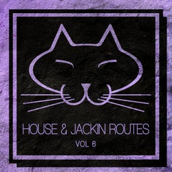 House & Jackin Routes, Vol. 6