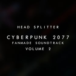 Cyberpunk 2077 Fanmade Soundtrack, Vol. II