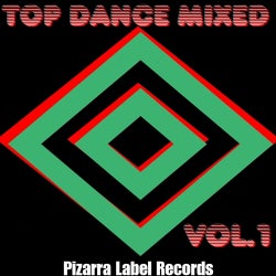 Top Dance Mixed Vol.1 (Pizarra Label Records)
