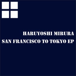 San Francisco To Tokyo EP
