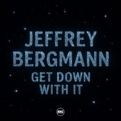 Get Down With It