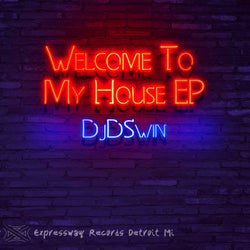Welcome To My House EP