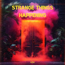 Strange Things Happening