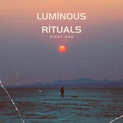 Luminous Rituals