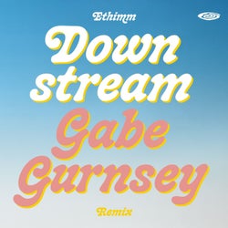 Downstream (Gabe Gurnsey Remix)