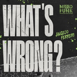 What's Wrong?