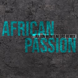 African Passion (Julian Montenegro Remix)