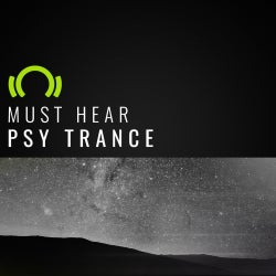Must Hear Psy Trance - August 2016