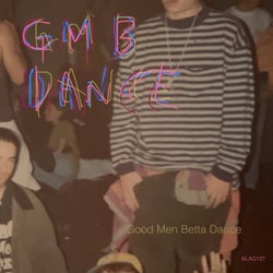 Good Men Betta Dance