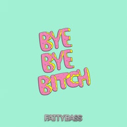 Bye Bye Bitch