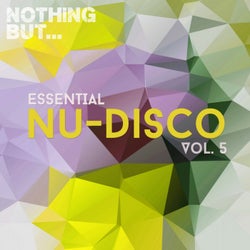 Nothing But... Essential Nu-Disco, Vol. 5