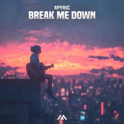 Break Me Down