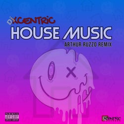 HOUSE MUSIC (Arthur Ruzzo Remix)