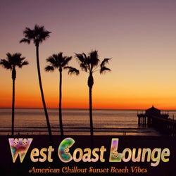West Coast Lounge - American Chillout Sunset Beach Vibes