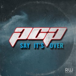 Say It's Over