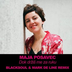 Dok Drzis Me Za Ruku (Blacksoul & Mark De Line Remix)