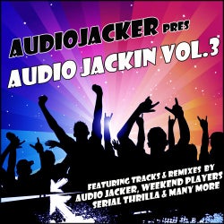 Audio Jacker Presents:  Audio Jackin Vol. 3