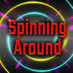 Spinning Around