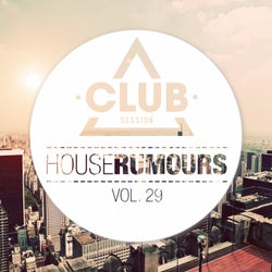 House Rumours Vol. 29