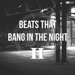 Beats That Bang In The Night II