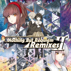 Nothing But Requiem Remixes II